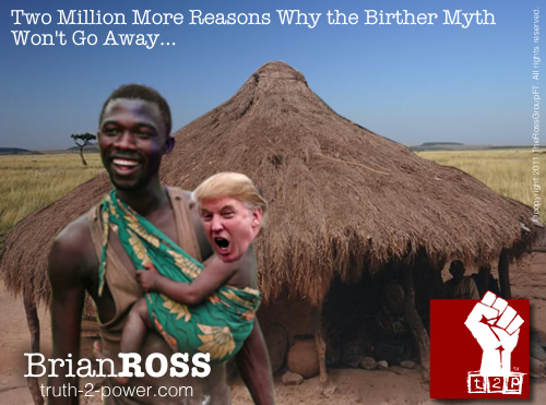 Two million more reasons why the Birther myth will not go away soon.