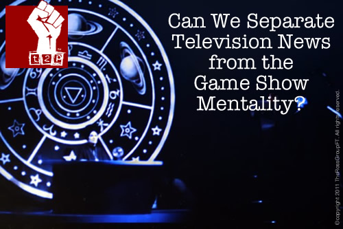 Can we separate television news from the game show mentality?