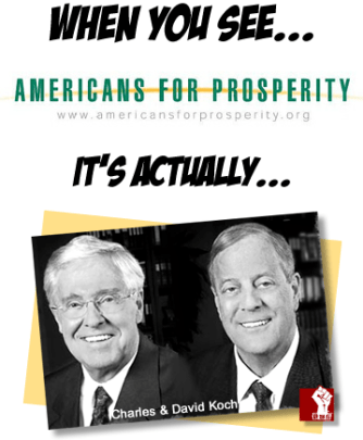 When You See Americans for Prosperity, It's Actually the Koch Brothers